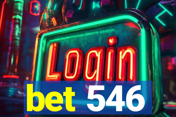 bet 546